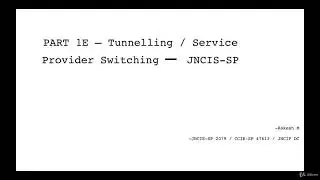 Part 1E Tunnelling and Service Provider Switching - learn IT Certification