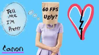 SHOULD YOU REALLY SHOOT IN 60FPS?