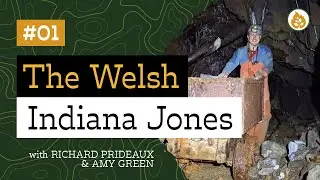 The Welsh Indiana Jones - The Original Outdoors Podcast 01