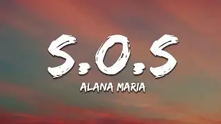 Alana Maria - S.O.S (Lyrics)