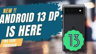 Android 13 DP Is Here For Google Pixels - What's New !!