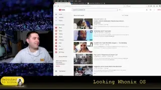 Live Look at Whonix / Wazup YouTube?