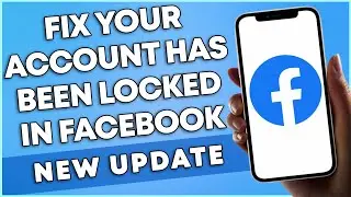 How To Fix Your Account Has Been Locked In Facebook 2023 (NEW UPDATE)