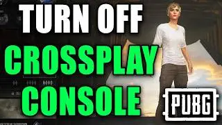 How To Turn Off Crossplay In PUBG On Console - Easy Guide