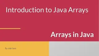 Arrays in Java | Introduction to Java Arrays | Java Programming | Java Coder Bano