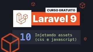 Curso gratuito Laravel 9 INTRO #10 - Injetando assets (css e javascript)