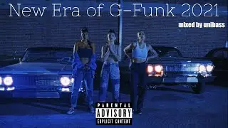 The Best of G-Funk 2021 / New West Coast Hip Hop Mix New Era Of G-Funk 2021