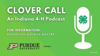 Episode 30: Academy is Amazing - Indiana 4-H Clover Call Podcast