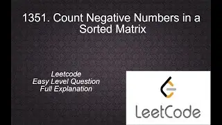 1351 Count Negative Numbers in a Sorted Matrix | Leetcode Easy Level Questions Complete Playlist