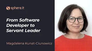 From Software Developer to Servant Leader - Magda Kunat-Ciunowicz - Inspiring Women in IT event