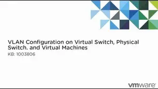 KB 1003806 VLAN configuration on virtual switches, physical switches, and virtual machines