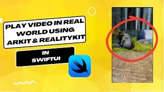 Creating Immersive Experiences : Play Video in Real World Using ARKit and SwiftUI