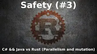 Safety (#3): C# && Java vs Rust (Parallelism and mutation)