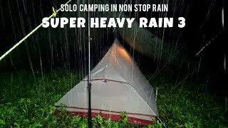 SOLO CAMPING HEAVY RAIN - RELAX AND ENJOY THE SOUNDS OF NATURE - ASMR