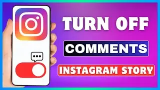 How To Turn Off Comments On Instagram Story | Disable Comments On Insta Stories