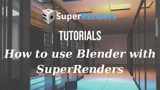 How to render a Blender project on SuperRenders