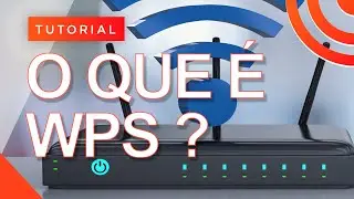 Como usar o WPS para entrar no Wi Fi sem senha