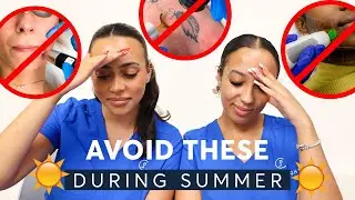 Therapists' Advice: Avoid These Treatments This Summer