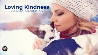 10 Minute Meditation for Loving Kindness