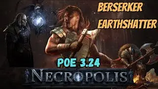 POE 3.24 Necropolis | My Casual Melee Starter | Berserker Earthshatter Warcry Guide SSF