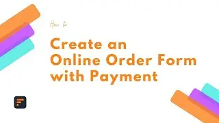 How to Create an Online Order Form with Payment