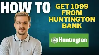How to get 1099 from Huntington Bank (2025) l Double Z