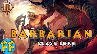 BARBARIAN - Diablo Class Lore