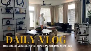 Vlog: Home Decor Updates, Patio Refresh, Farmers Market Trip, New in Summer Shoes & Date Night Prep