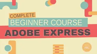 Beginner Adobe Express- Customizing templates