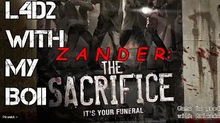 L4D2: The Sacrifice with ONE of my friends (goofy)