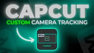 NEW 🚨 Custom Camera Tracking Features in Capcut !