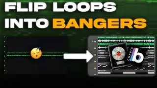 How To Flip BORING LOOPS Into PLACEMENT-READY SAMPLES (FL Studio Tutorial)