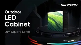 Hikvision LumiSquare Series Outdoor LED Cabinet Demonstration