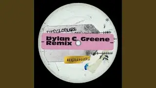 Never Enough (Dylan C. Greene Remix)