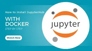 How to Install JupyterHub with Docker - Step-by-Step Guide