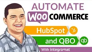 Walk-Through: How to Automate WooCommerce with HubSpot and QuickBooks Online with Integromat