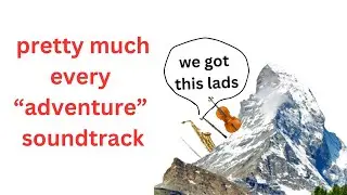 pretty much every adventure theme