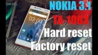 Factory Reset NOKIA 3.1 TA-1063|Nokia 3.1 TA-1063 FRP Lock Reset |ta 1063 hard reset|Hard Rest nokia