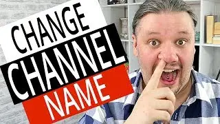 Change Youtube Channel Name - How To Change Your YouTube Name 2019