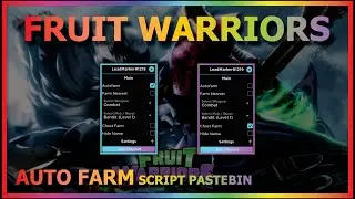 FRUIT WARRIORS Script Pastebin 2023 AUTO FARM | CHEST FARM (BEST TOP)