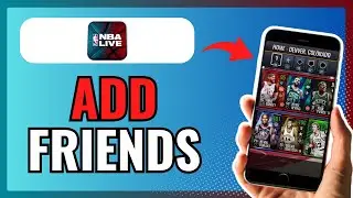 How To ADD FRIENDS In NBA LIVE MOBILE 2024!