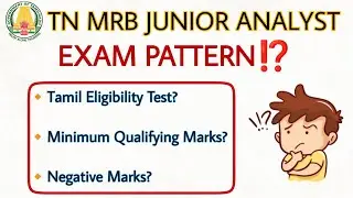 Exam Pattern for TN MRB Junior Analyst Exam - Explained ✅ Minimum Qualifying Marks?