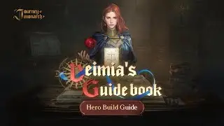 [Journey of Monarch] Hero Build Guide｜Deimia’s Guidebook｜