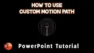 How To Use Custom Motion Path in Microsoft PowerPoint Tutorial