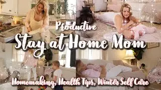 PRODUCTIVE STAY AT HOME MOM DITL ( Health Tips, Winter Self Care, Homemaking, Cleaning, Cooking )