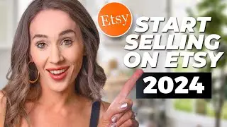 START SELLING on ETSY 💸 2024 Beginners Guide for $5,000/Mo