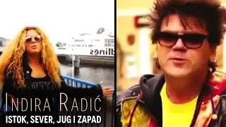 INDIRA RADIC I CRVENA JABUKA - ISTOK, SEVER, JUG I ZAPAD (OFFICIAL VIDEO)