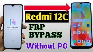 Redmi 12C FRP Bypass / Redmi 12C Frp Unlock Without PC