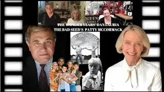 The Bad Seed Patty McCormack and The Wonder Years Dan Lauria Interview