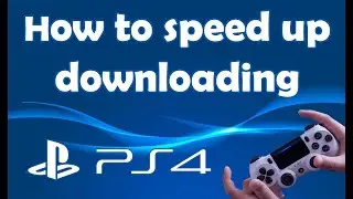 How to speed up downloading on PS4